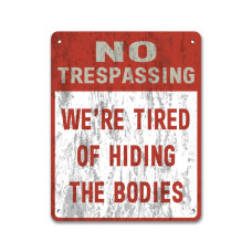 "Hiding The Bodies" Sign